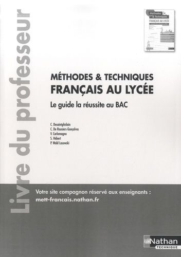 Emprunter Français au lycée Méthodes et Techniques. Le guide la réussite au BAC, livre du professeur, Edition livre