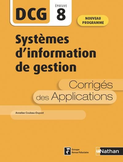 Emprunter Systèmes d'information de gestion DCG 8. Corrigés des applications, Edition 2020 livre