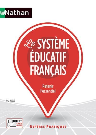 Emprunter Le système éducatif français. Retenir l'essentiel livre