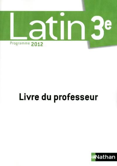 Emprunter Latin 3e Programme 2012. Livre du professeur livre