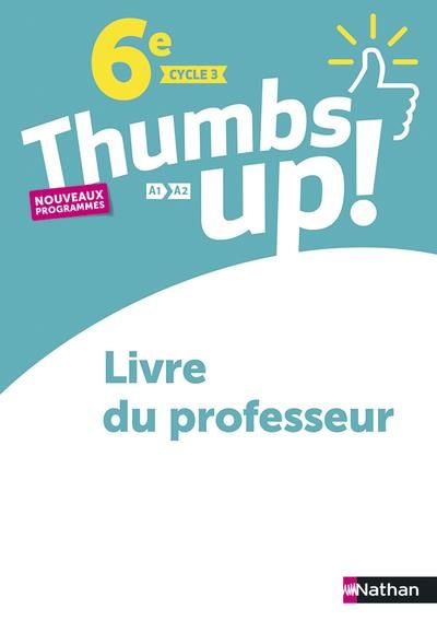 Emprunter Thumbs up! 6e A1>A2. Livre du professeur, Edition 2017 livre