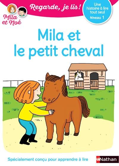 Emprunter Mila et Noé : Mila et le petit cheval. Niveau 1 livre