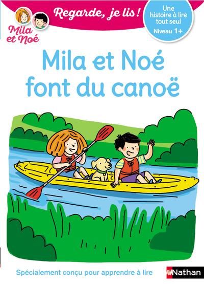 Emprunter Mila et Noé : Mila et Noé font du canoë. Niveau 1+ livre