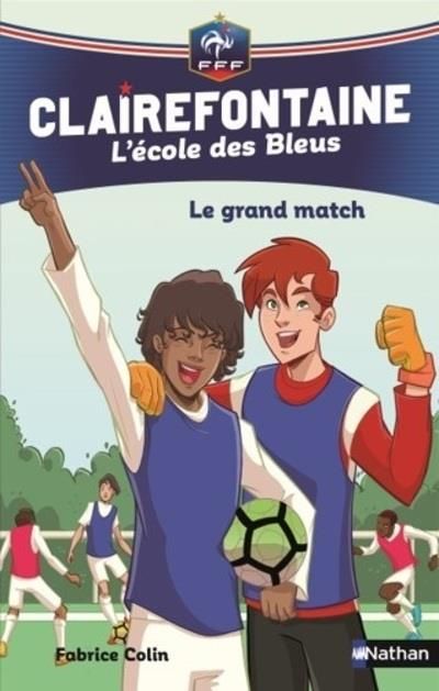 Emprunter Clairefontaine - L'école des Bleus Tome 3 : Le grand match livre