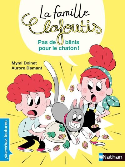 Emprunter La famille Clafoutis : Pas de blinis pour le chaton ! livre