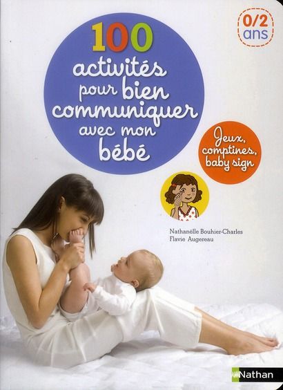 Emprunter 100 activités pour bien communiquer avec mon bébé livre