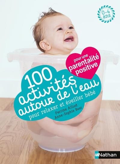 Emprunter 100 activités autour de l'eau pour relaxer et éveiller bébé livre