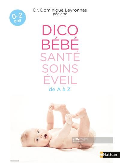 Emprunter Dico bébé santé soins éveil. 0-2 ans livre