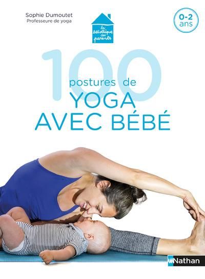 Emprunter 100 postures de yoga avec bébé. 0-2 ans livre