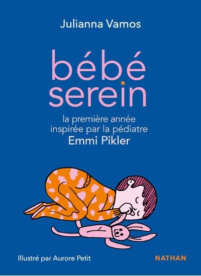 Emprunter Bébé serein. Sa première année inspirée par la pédiatre Emmi Pikler livre