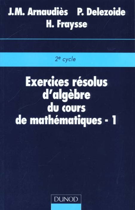 Emprunter EXERCICES RESOLUS D'ALGEBRE DU COURS DE MATHEMATIQUES. Tome 1 livre