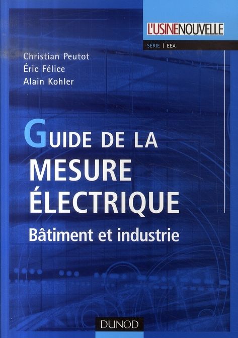 Emprunter Guide de la mesure électrique. Bâtiment et industrie livre