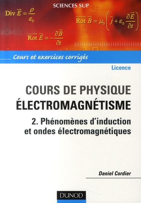 Emprunter Cours de physique pour la licence, Electromagnétisme. Tome 2, Phénomènes d'induction et ondes électr livre