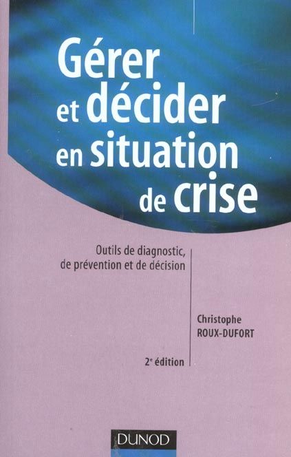 Emprunter Gérer et décider en situation de crise. 2e édition livre