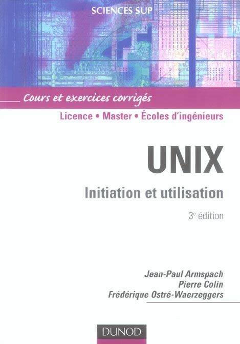 Emprunter Unix. Initiation et utilisation, 3e édition livre