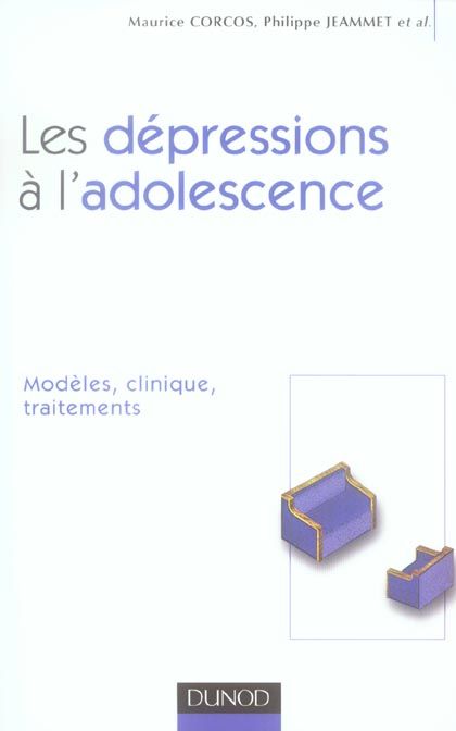 Emprunter Les dépressions à l'adolescence. Modèles, clinique, traitements livre