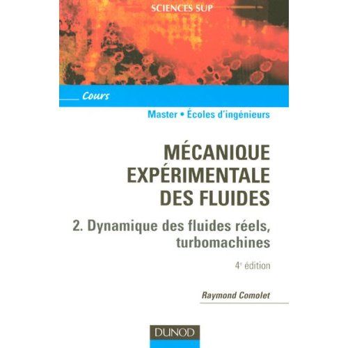 Emprunter Mécanique expérimentale des fluides. Tome 2, Dynamique des fluides réels, turbomachines, 4e édition livre