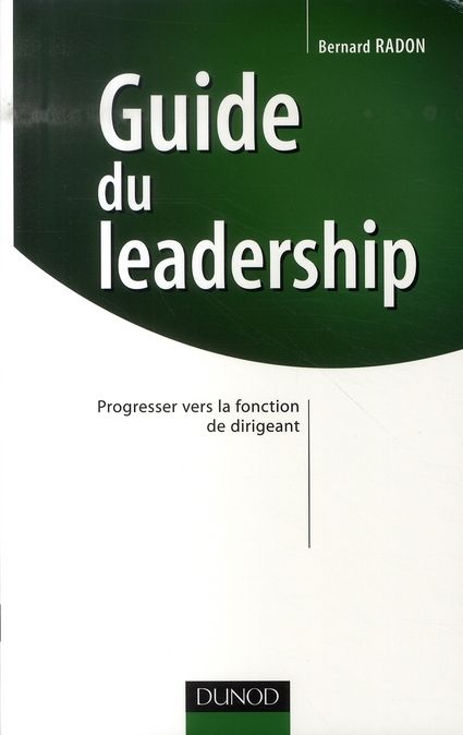 Emprunter Guide du leadership. Progresser vers la fonction de dirigeant livre
