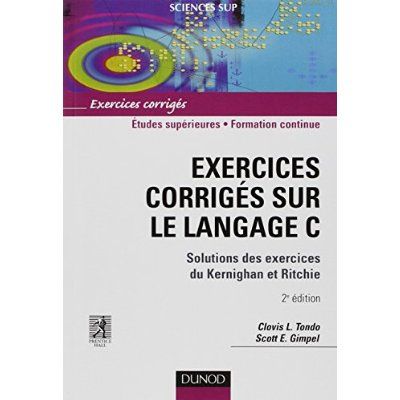 Emprunter Exercices corrigés sur le langage C. Solutions des exercices du Kernighan et Ritchie, 2e édition livre