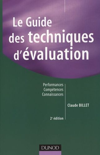 Emprunter Le Guide des techniques d'évaluation. Performances, Compétences, Connaissances, 2e édition livre