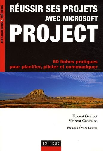 Emprunter Réussir ses projets avec Microsoft Project. 50 fiches pratiques pour planifier, piloter et communiqu livre
