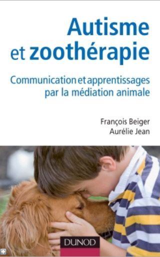 Emprunter Autisme et zoothérapie. Communication et apprentissages par la médiation animale livre