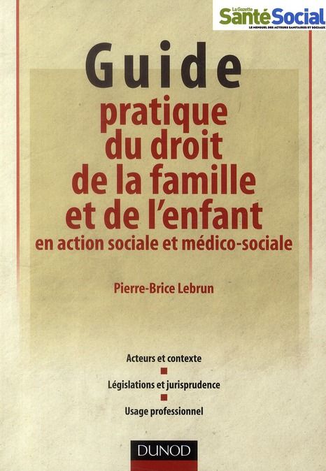Emprunter Guide pratique du droit de la famille et de l'enfant en action sociale et médico-sociale livre