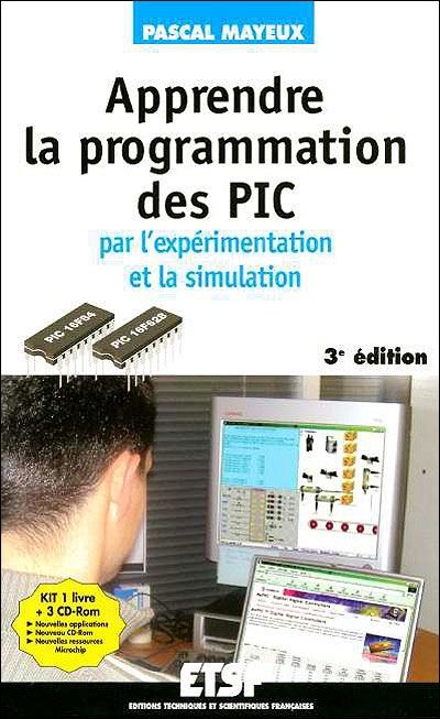 Emprunter Apprendre la programmation des PIC Mid Range par l'expérimentation et la simulation. 4e édition. Ave livre