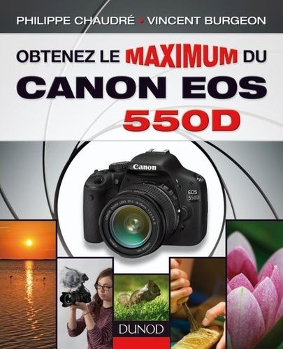 Emprunter Obtenez le maximum du Canon EOS 550D livre