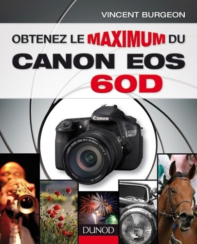 Emprunter Obtenez le maximum du Canon EOS 60D livre
