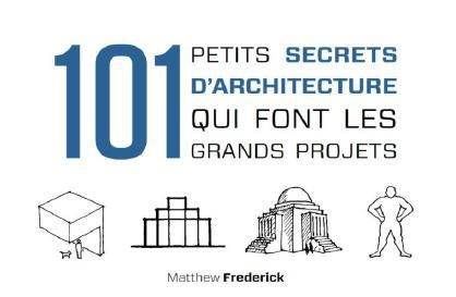 Emprunter 101 petits secrets d'architecture qui font les grands projets livre