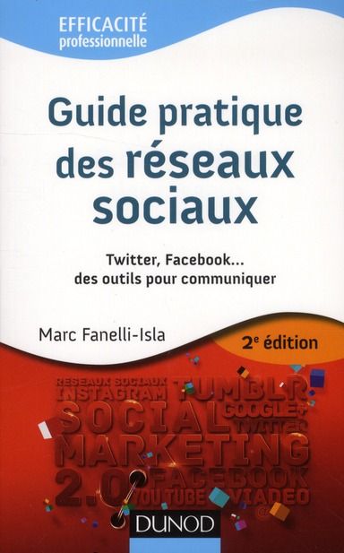 Emprunter Guide pratique des réseaux sociaux. Twitter, Facebook... des outils pour communiquer livre