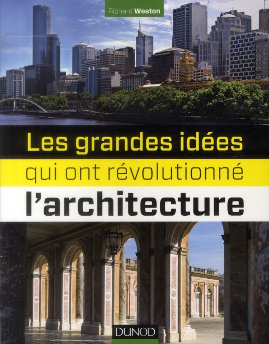 Emprunter Les grandes idées qui ont révolutionné l'architecture livre