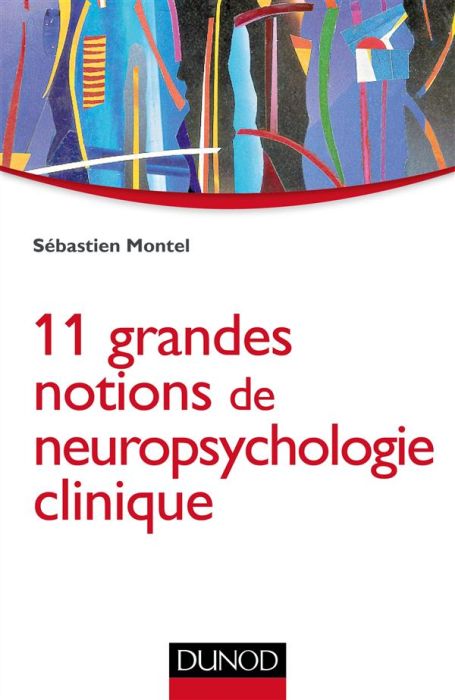 Emprunter 11 grandes notions de neuropsychologie clinique livre