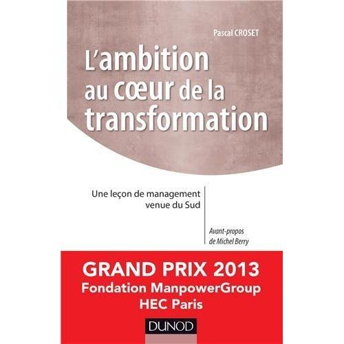 Emprunter L'ambition au coeur de la transformation. Une leçon de management venue du sud, Prix Manpower 2013 livre