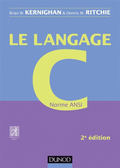 Emprunter Le langage C. Norme ANSI, 2e édition livre