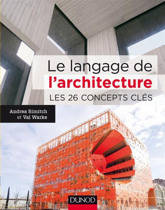 Emprunter Le langage de l'architecture. Les 26 concepts clés livre
