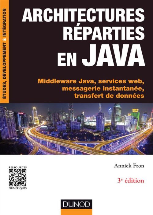 Emprunter Architectures réparties en Java. Middleware Java, services web, messagerie instantanée, transfert de livre