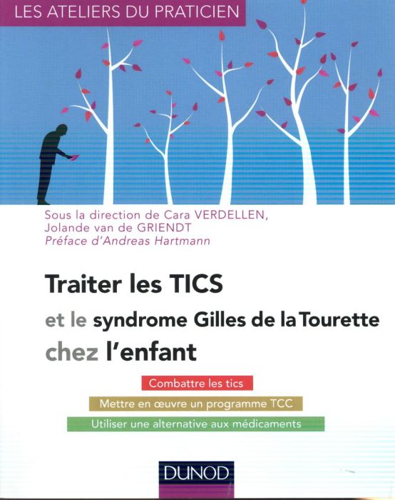 Emprunter Traiter les TICS et le syndrome Gilles de La Tourette chez l'enfant livre