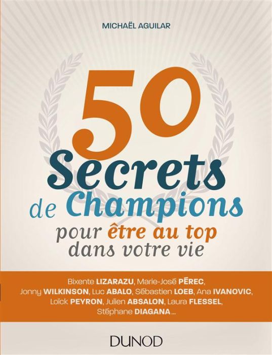Emprunter 50 secrets de champions pour être au top dans votre vie livre