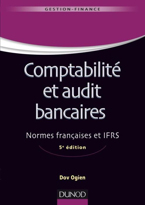 Emprunter Comptabilité et audit bancaires. Normes françaises et IFRS, 5e édition livre