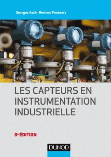 Emprunter Les capteurs en instrumentation industrielle. 8e édition livre