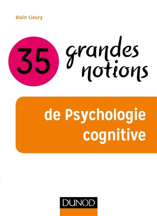 Emprunter 35 grandes notions de psychologie cognitive livre