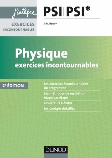 Emprunter Physique Exercices incontournables PSI/PSI*. 2e édition livre