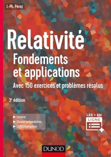 Emprunter Relativité. Fondements et applications, avec 150 exercices et problèmes résolus, 3e édition livre