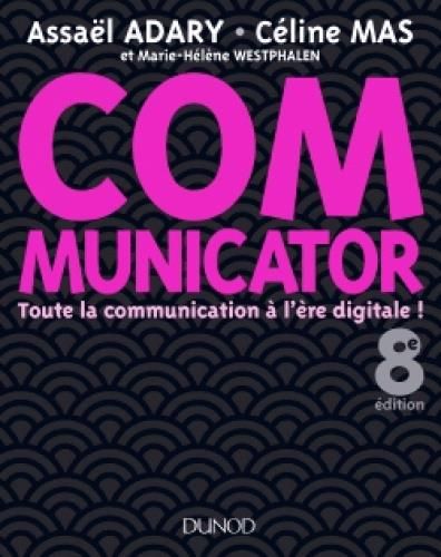 Emprunter Communicator. Toute la communication à l'ère digitale ! 8e édition livre