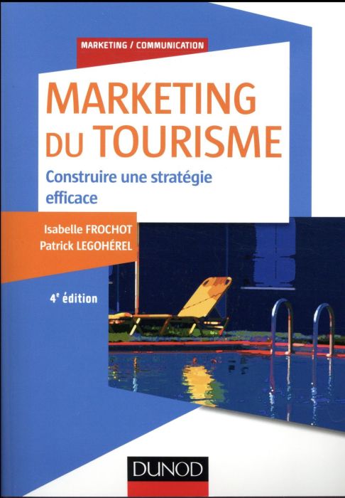 Emprunter Marketing du tourisme. Construire une stratégie efficace, 4e édition livre