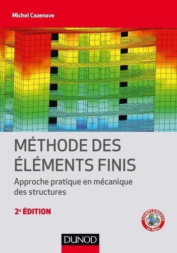 Emprunter Méthode des éléments finis. Approche pratique en mécanique des structures, 2e édition livre