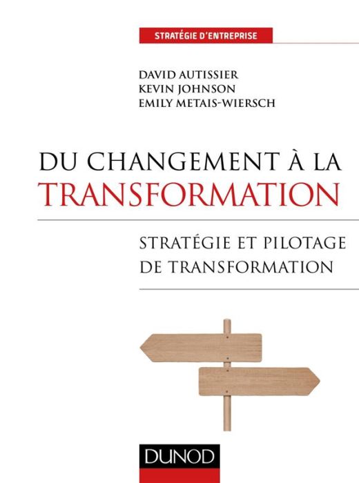 Emprunter Du changement à la transformation. Stratégie et pilotage de transformation livre