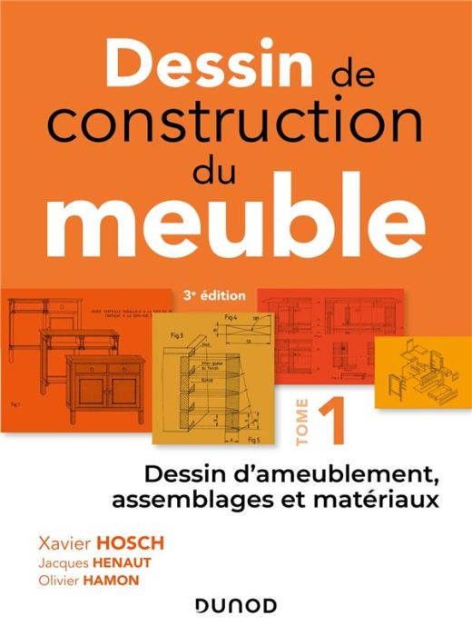 Emprunter Dessin de construction du meuble. Tome 1, Dessin d'ameublement, assemblages et matériaux, 3e édition livre
